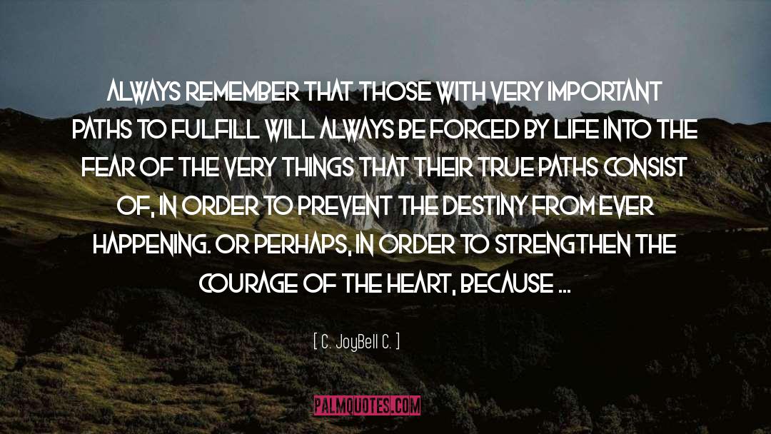 You Don T Damage Her Heart quotes by C. JoyBell C.