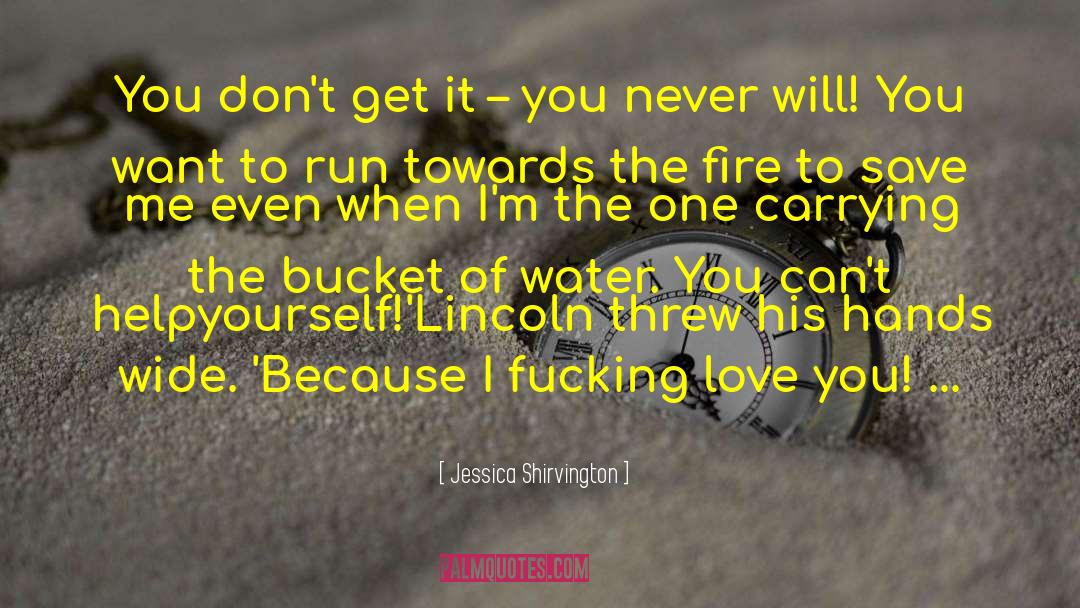 You Dont Get It quotes by Jessica Shirvington