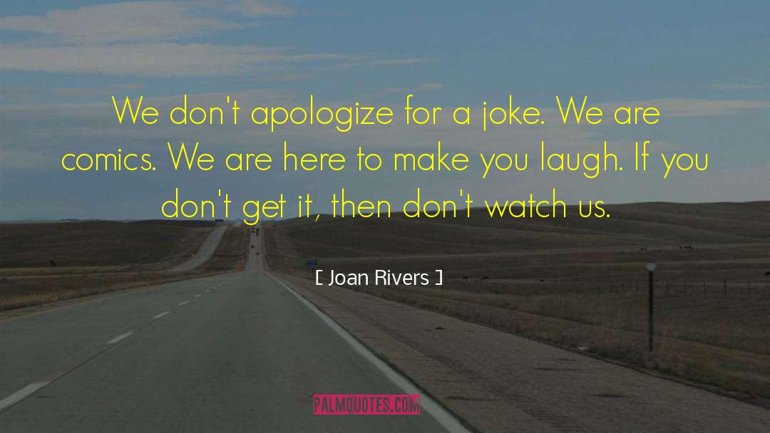 You Dont Get It quotes by Joan Rivers