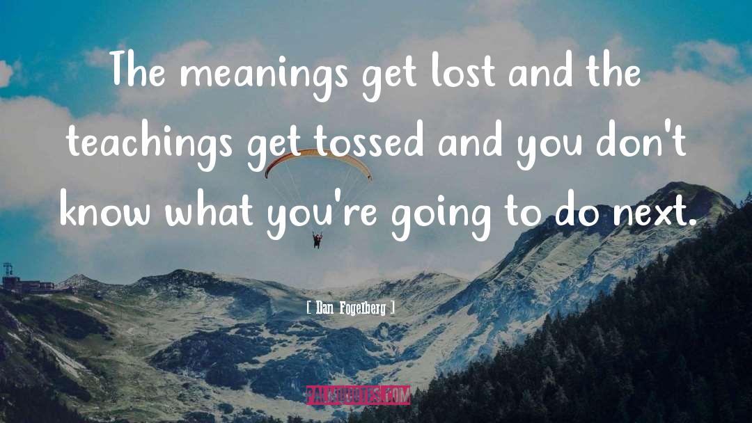 You Dont Get It quotes by Dan Fogelberg
