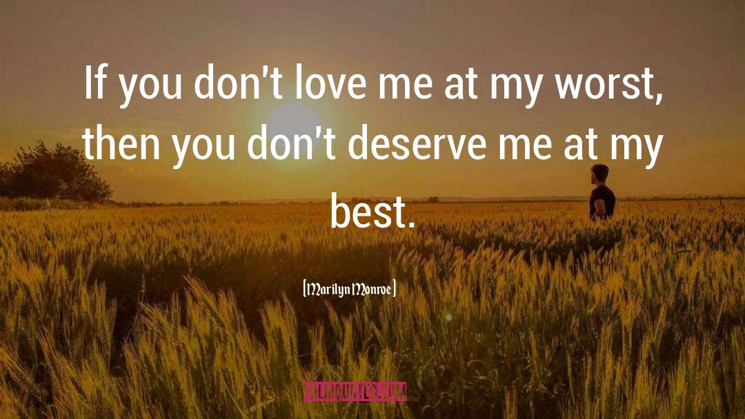You Dont Love Me quotes by Marilyn Monroe