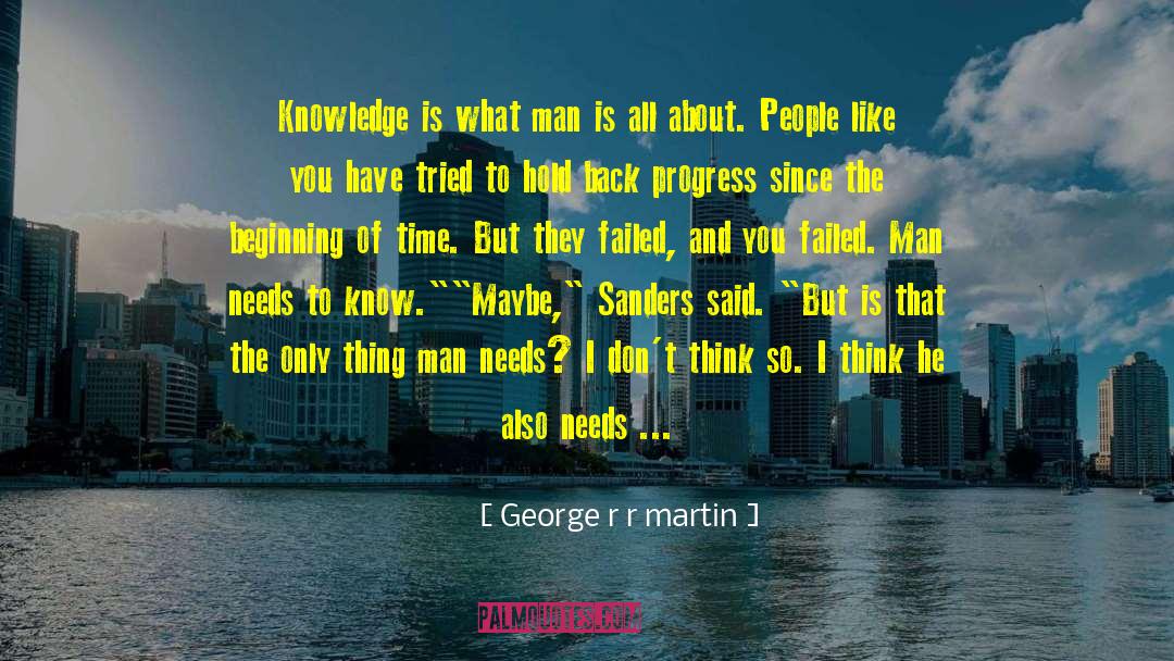 You Failed quotes by George R R Martin