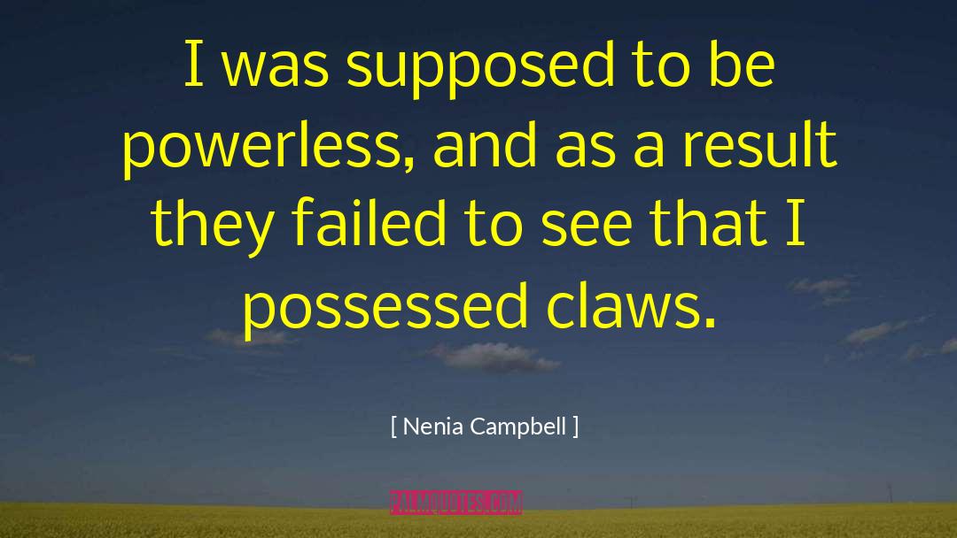 You Failed quotes by Nenia Campbell