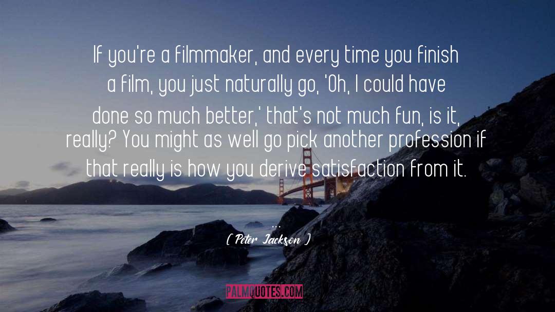 You Finish Furniture quotes by Peter Jackson