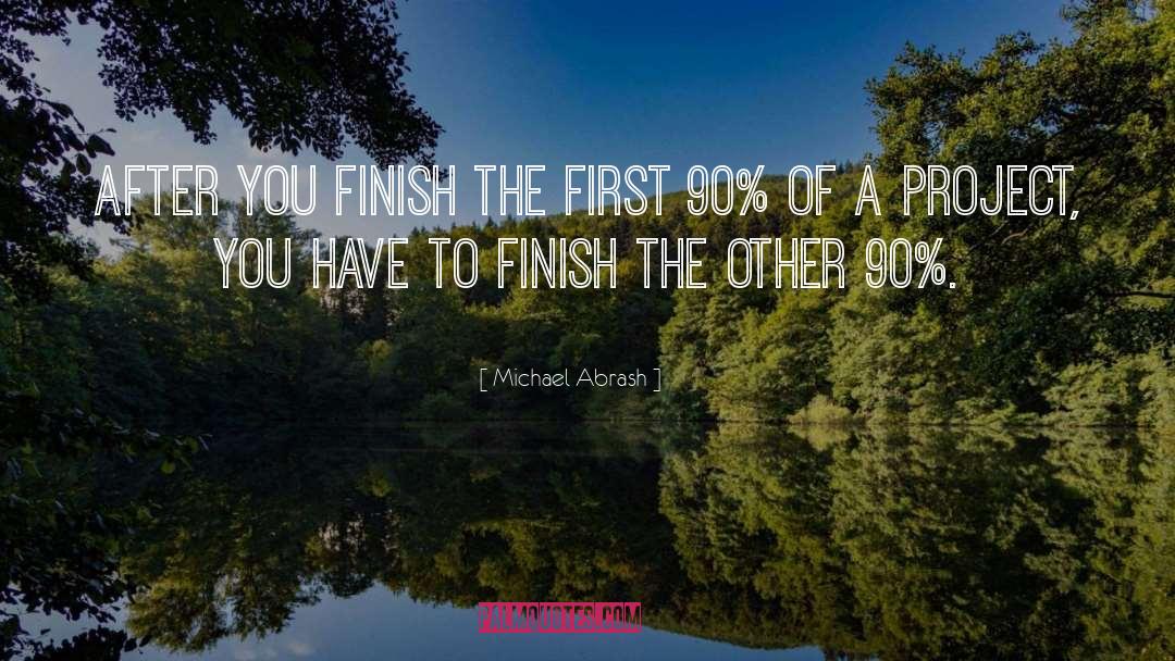 You Finish Furniture quotes by Michael Abrash