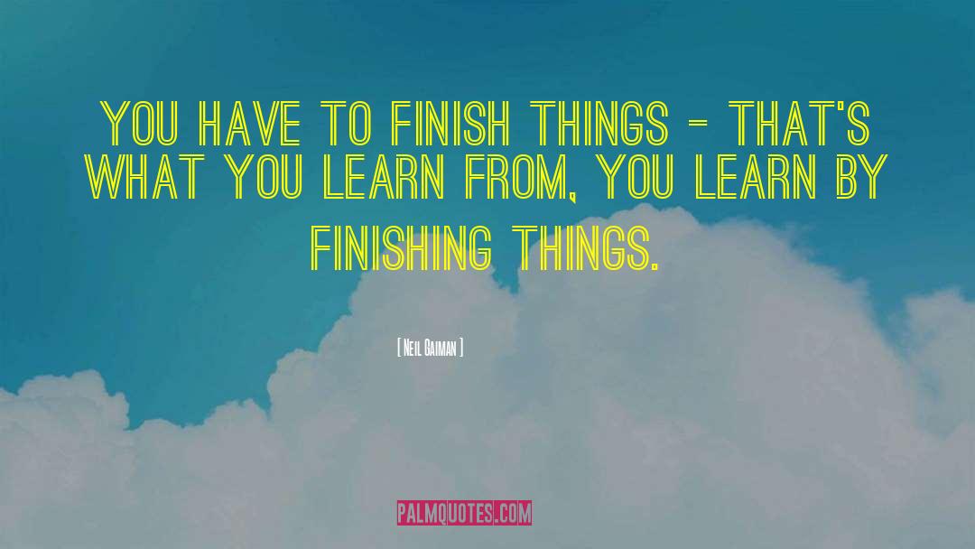 You Finish Furniture quotes by Neil Gaiman