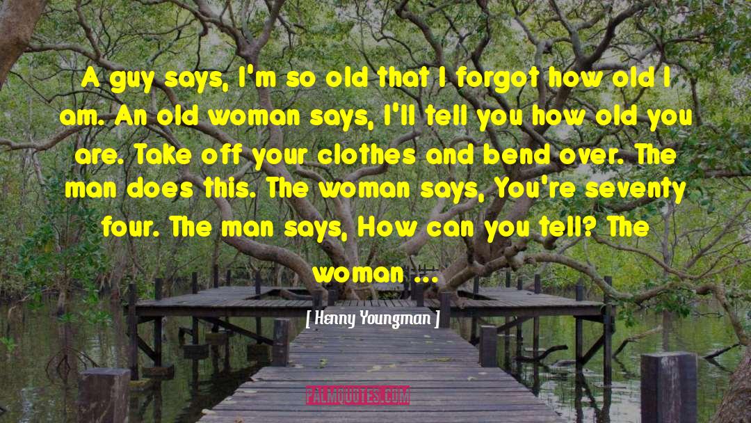 You Forgot Your Floaties quotes by Henny Youngman