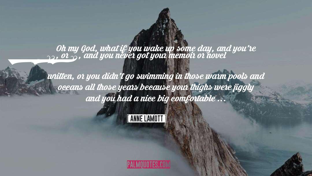 You Forgot Your Floaties quotes by Anne Lamott