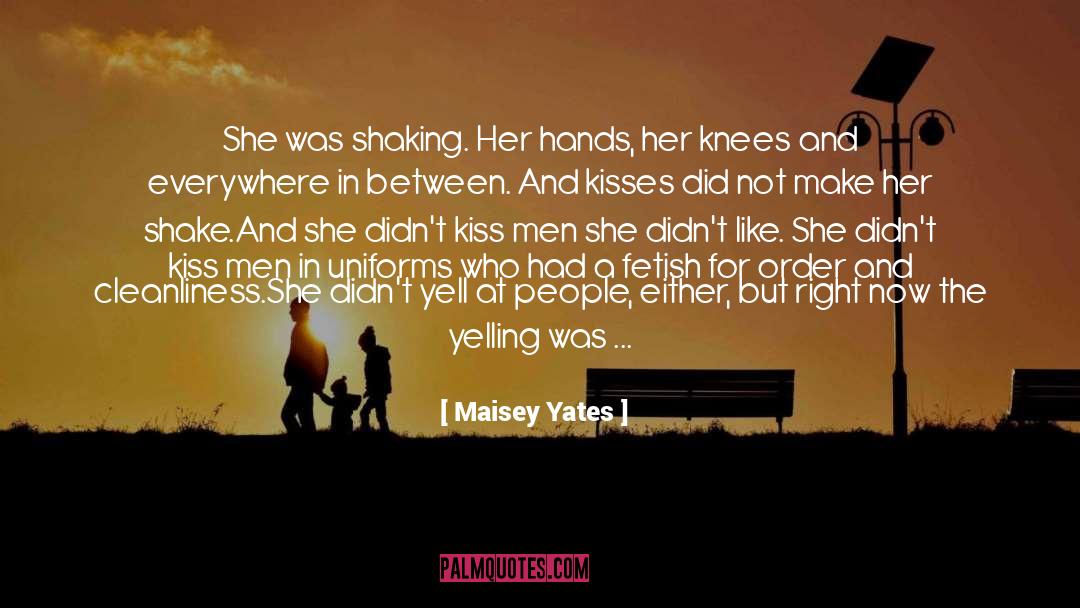 You Get In Life quotes by Maisey Yates
