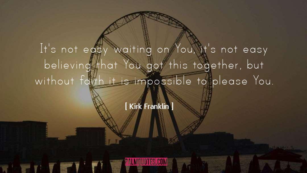 You Got This quotes by Kirk Franklin