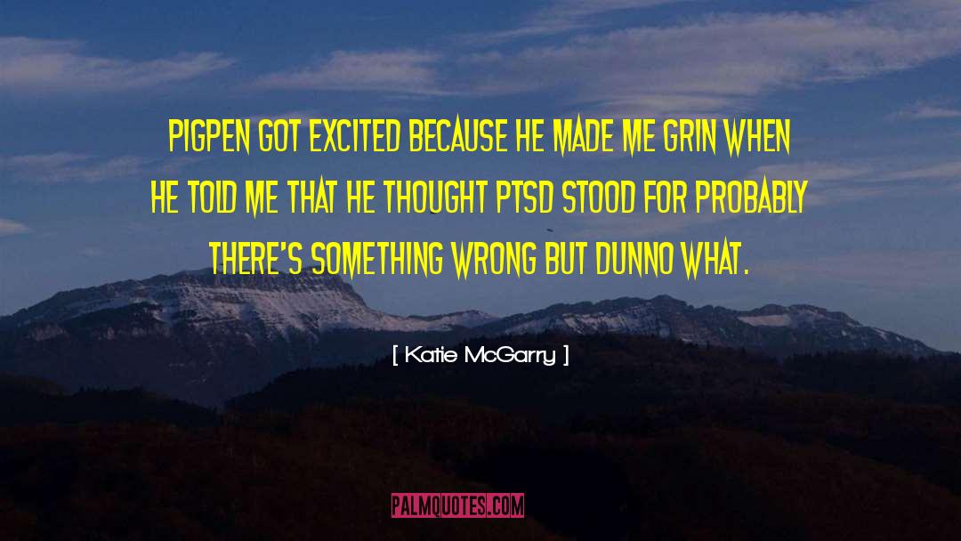 You Got Told quotes by Katie McGarry