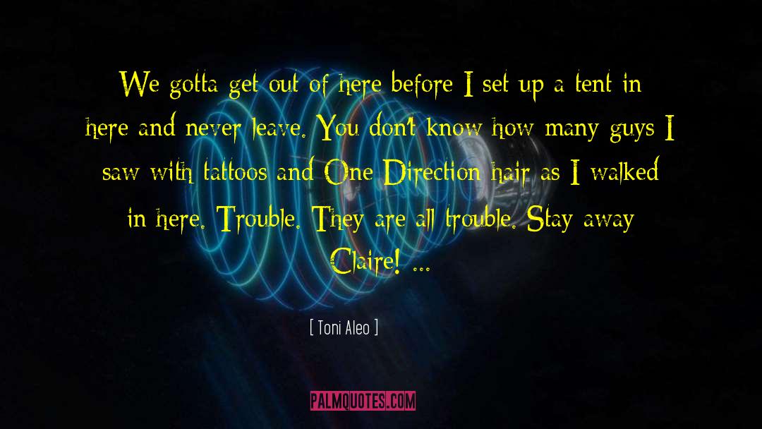 You Gotta Believe quotes by Toni Aleo