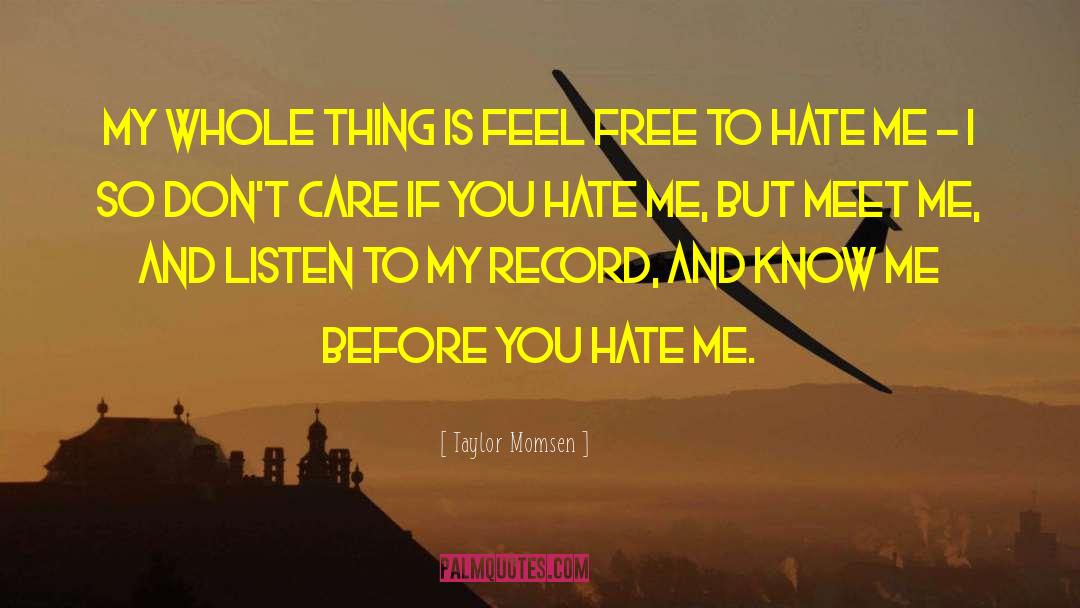 You Hate Me quotes by Taylor Momsen