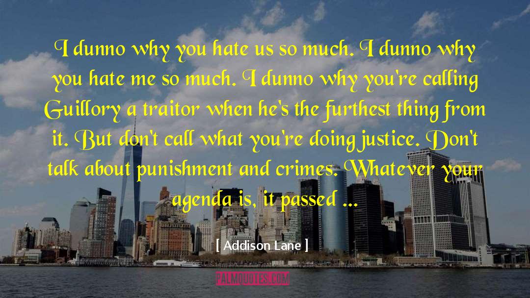 You Hate Me quotes by Addison Lane