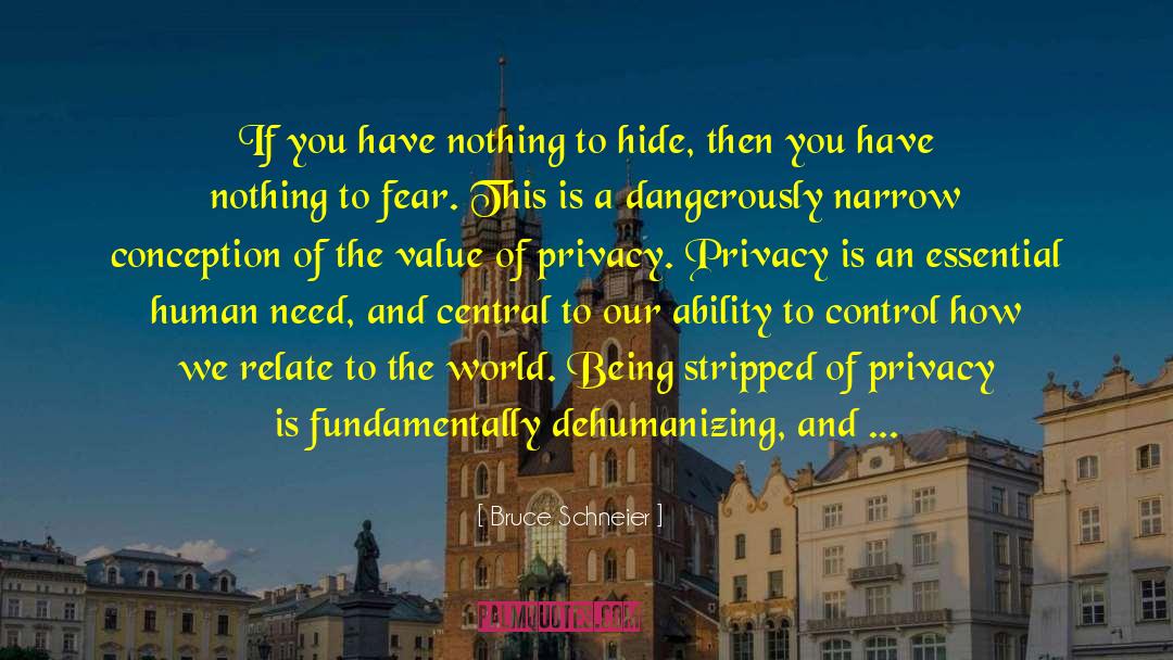 You Have Nothing To Fear quotes by Bruce Schneier