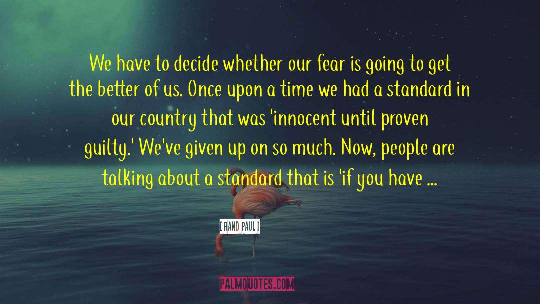 You Have Nothing To Fear quotes by Rand Paul