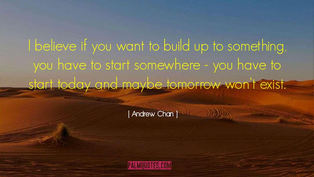 You Have Something To Say quotes by Andrew Chan