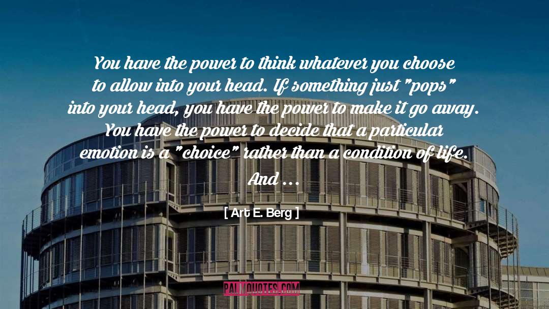 You Have The Power quotes by Art E. Berg