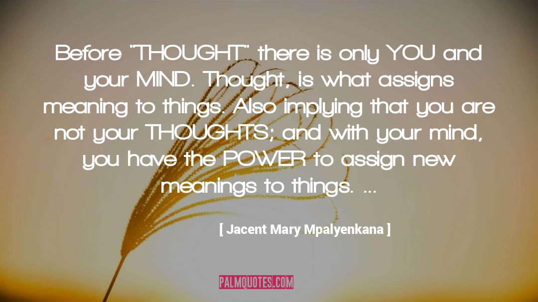 You Have The Power quotes by Jacent Mary Mpalyenkana