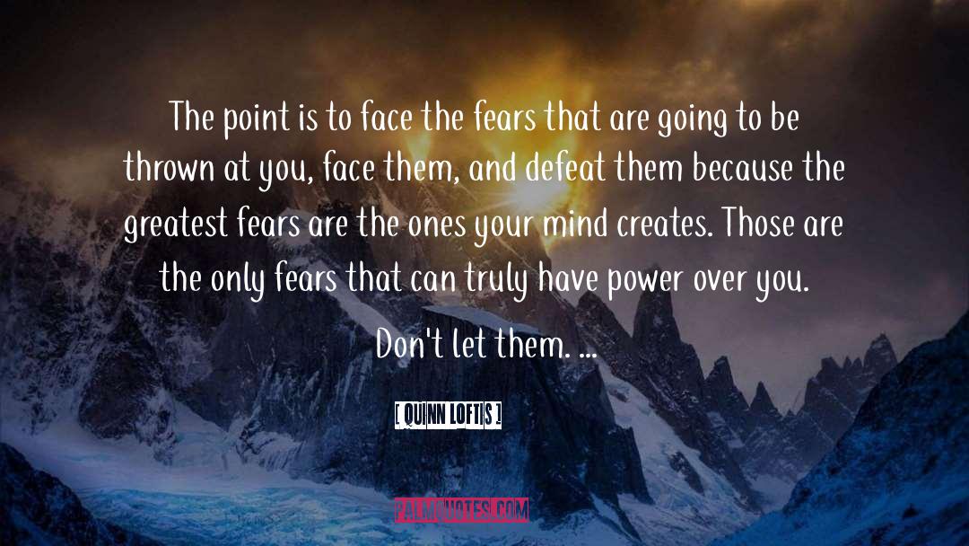 You Have The Power To Do It quotes by Quinn Loftis