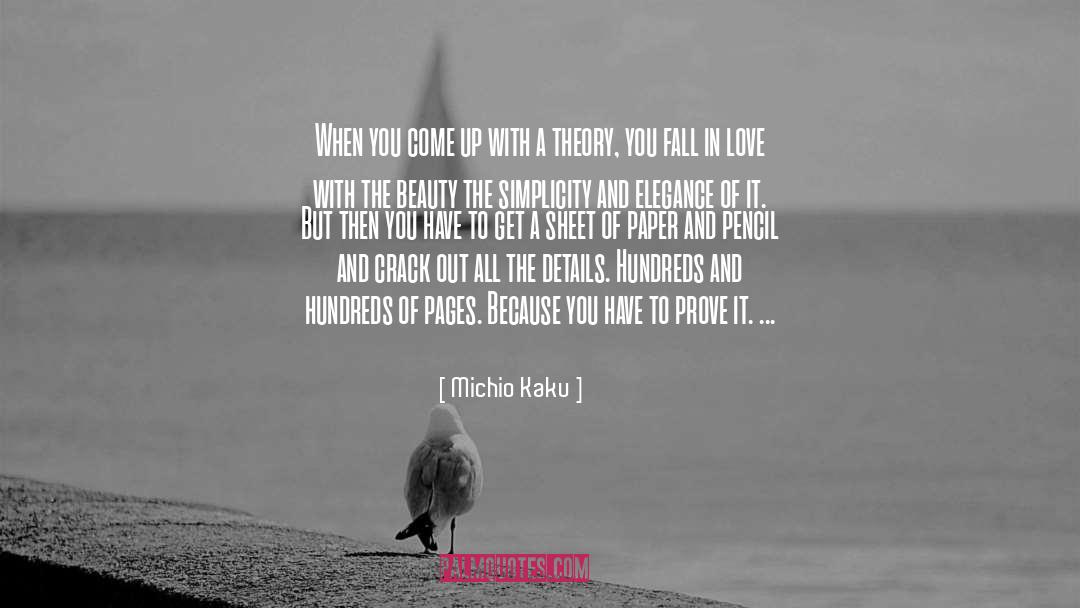 You Have To Prove Yourself quotes by Michio Kaku