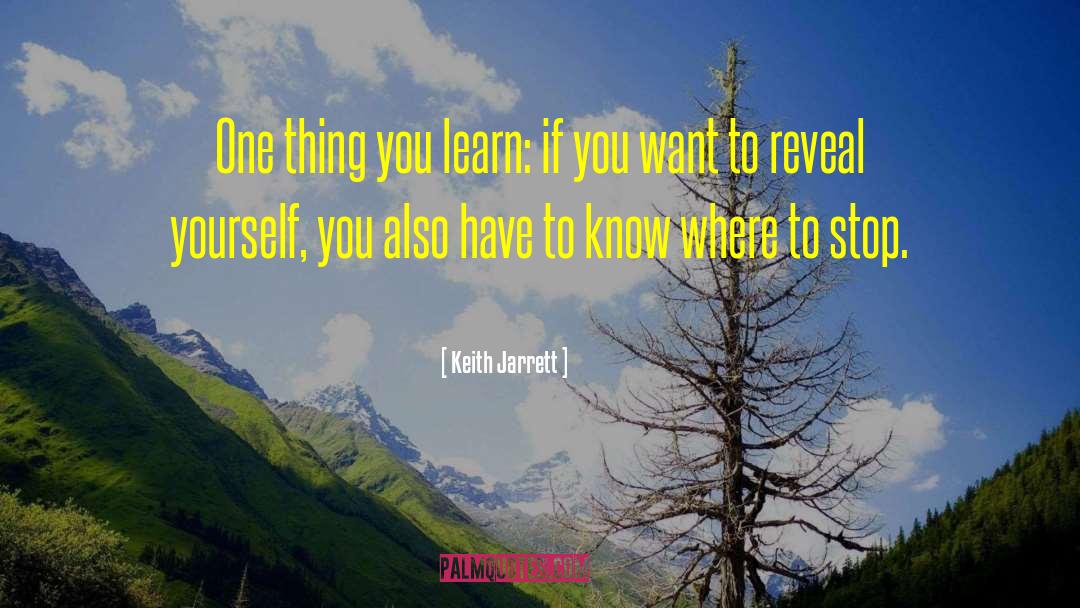 You Have To Reveal It quotes by Keith Jarrett