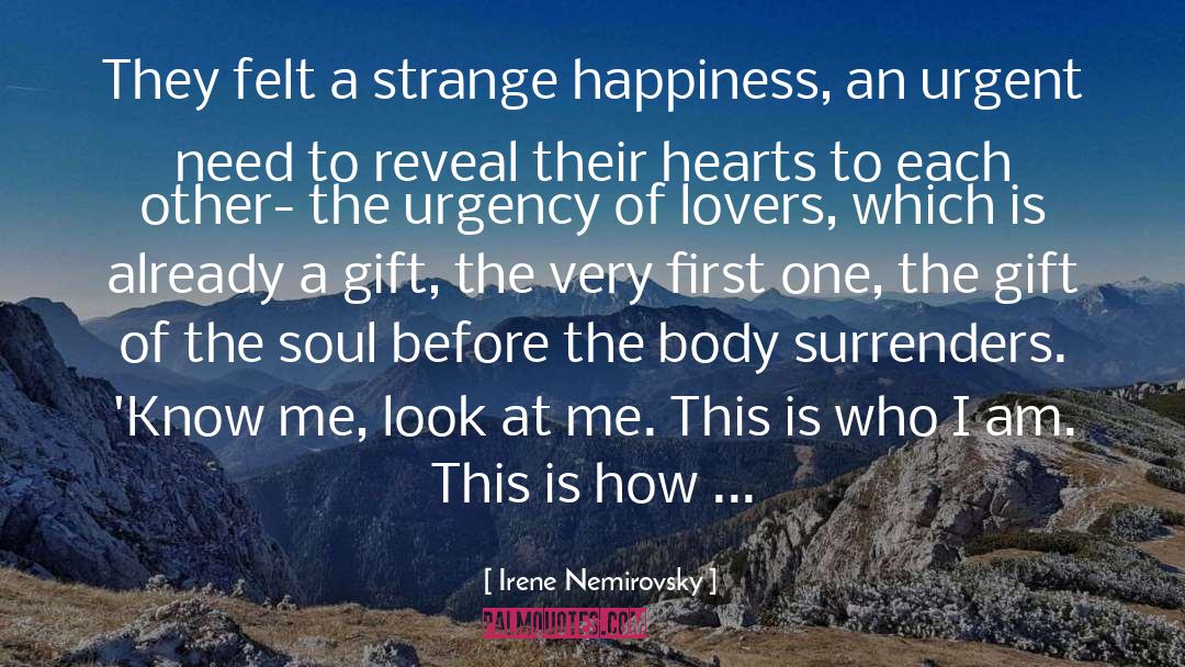 You Have To Reveal It quotes by Irene Nemirovsky