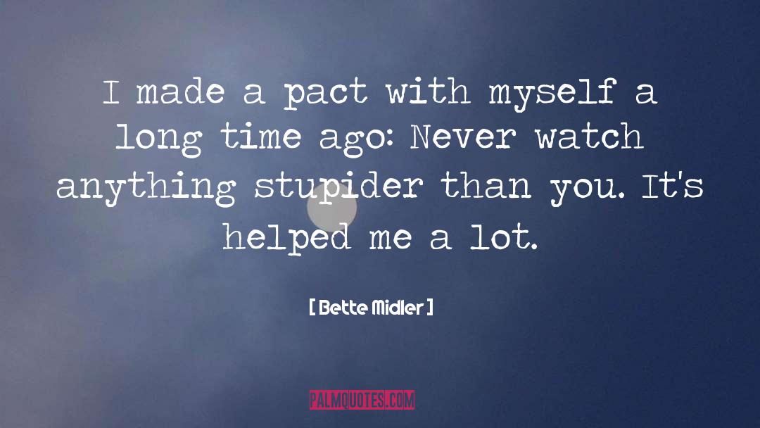 You Helped Me Through quotes by Bette Midler