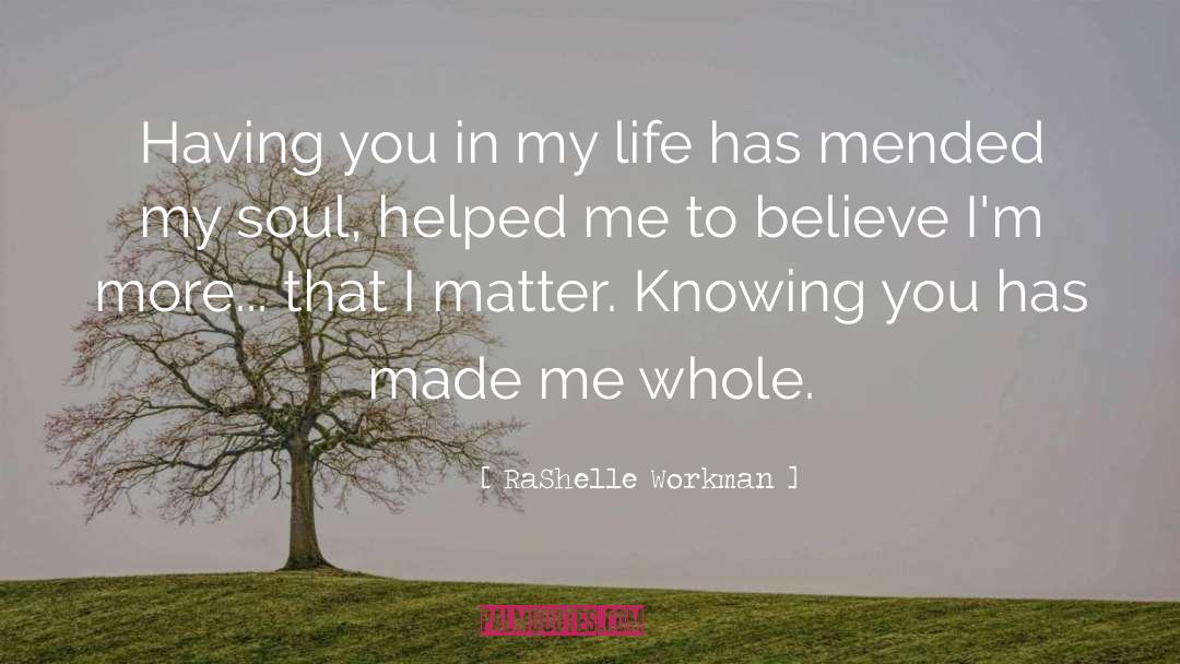 You Helped Me Through quotes by RaShelle Workman