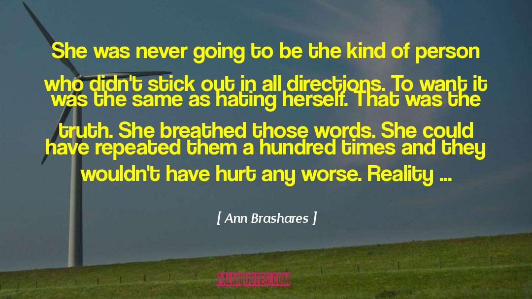 You Hurt Me quotes by Ann Brashares