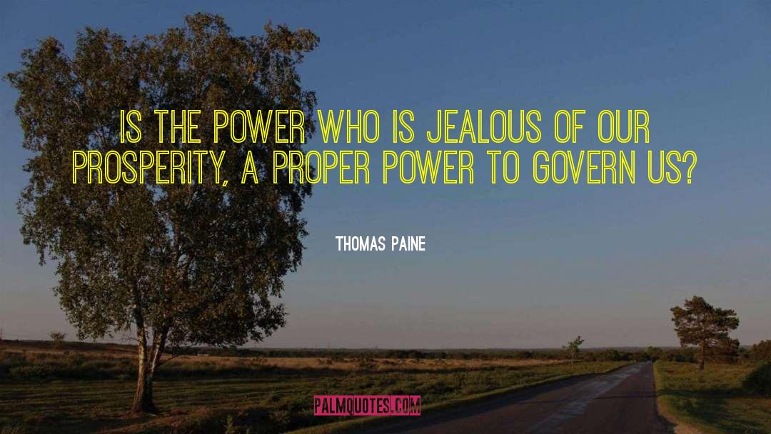 You Jealous quotes by Thomas Paine