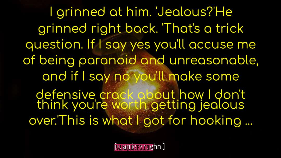 You Jealous quotes by Carrie Vaughn
