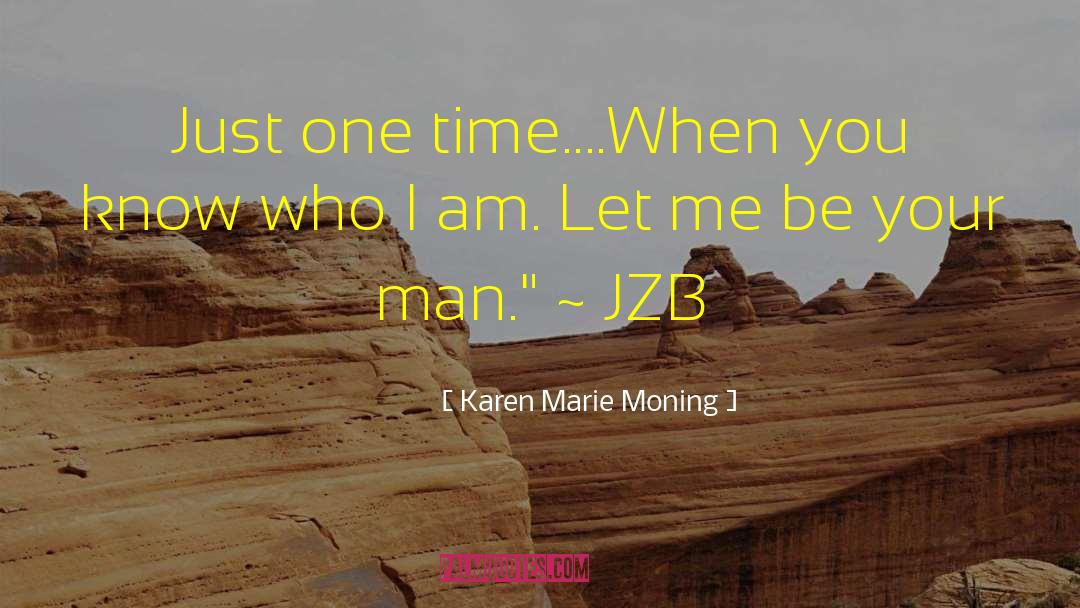You Just Let Me Go quotes by Karen Marie Moning