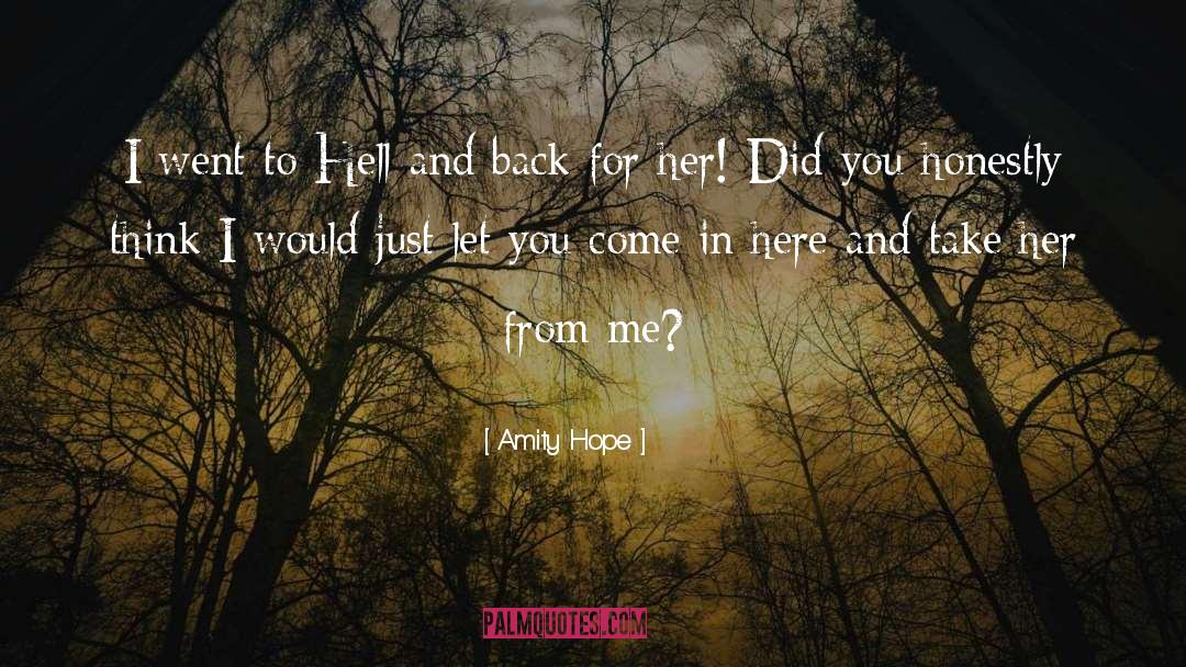 You Just Let Me Go quotes by Amity Hope