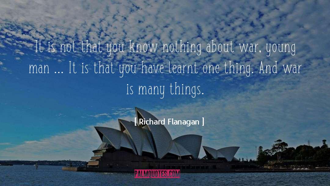 You Know Nothing quotes by Richard Flanagan