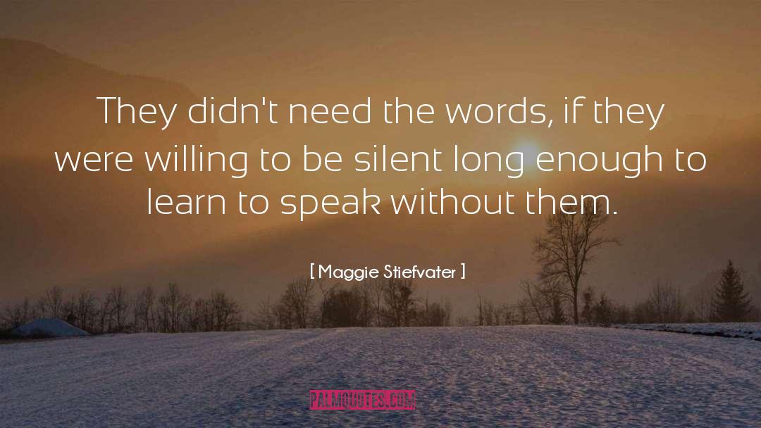 You Learn A Lot By Being Silent quotes by Maggie Stiefvater