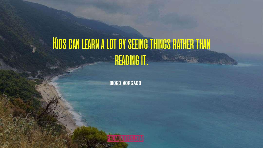 You Learn A Lot By Being Silent quotes by Diogo Morgado