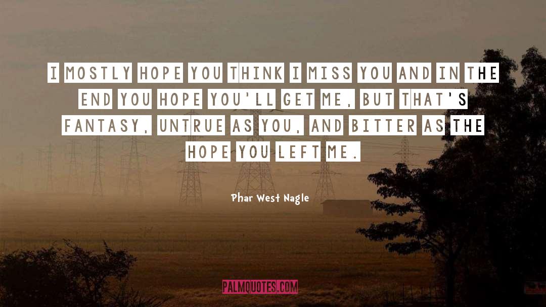 You Left Me quotes by Phar West Nagle