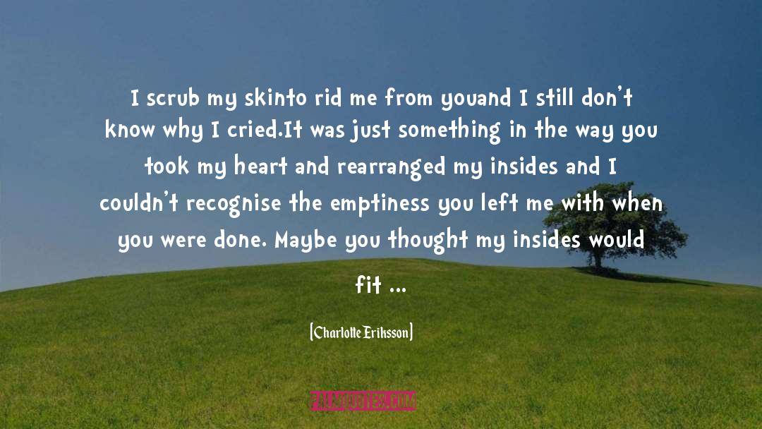 You Left Me quotes by Charlotte Eriksson