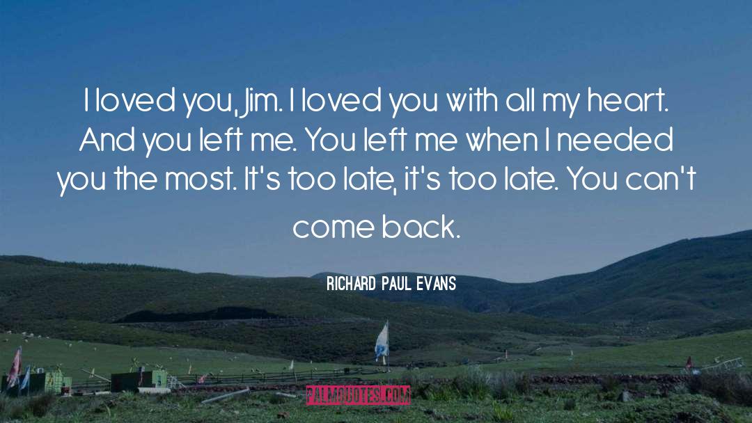 You Left Me quotes by Richard Paul Evans