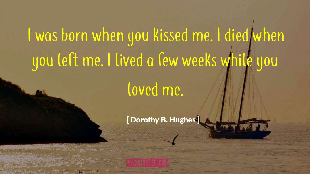 You Left Me quotes by Dorothy B. Hughes
