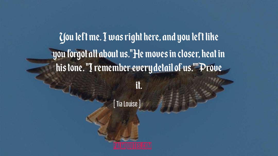You Left Me quotes by Tia Louise