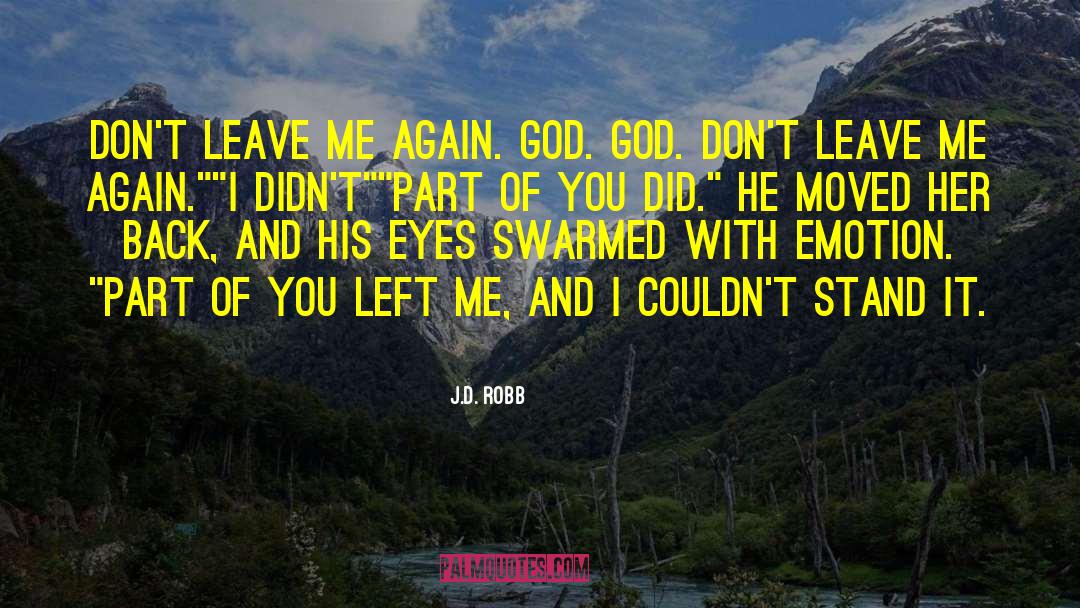 You Left Me quotes by J.D. Robb