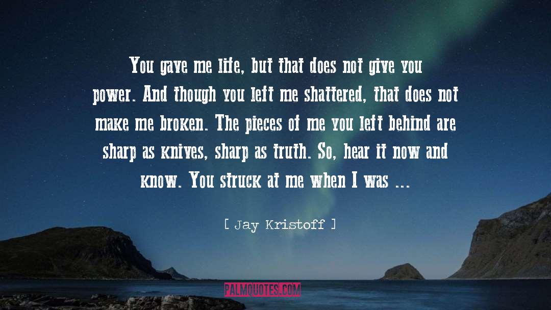 You Left Me quotes by Jay Kristoff