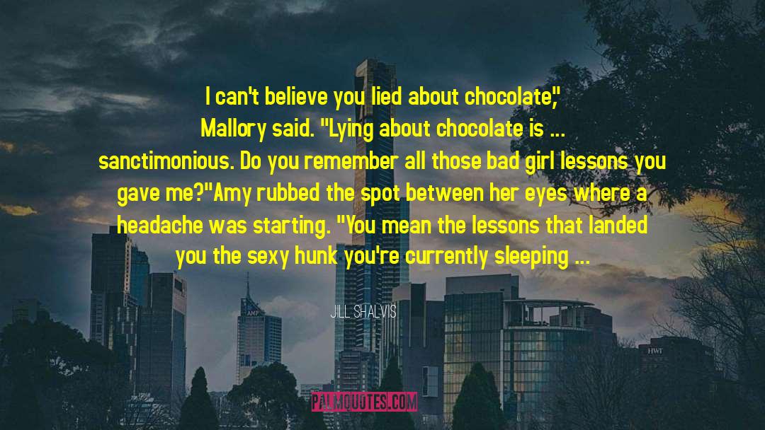 You Lied quotes by Jill Shalvis