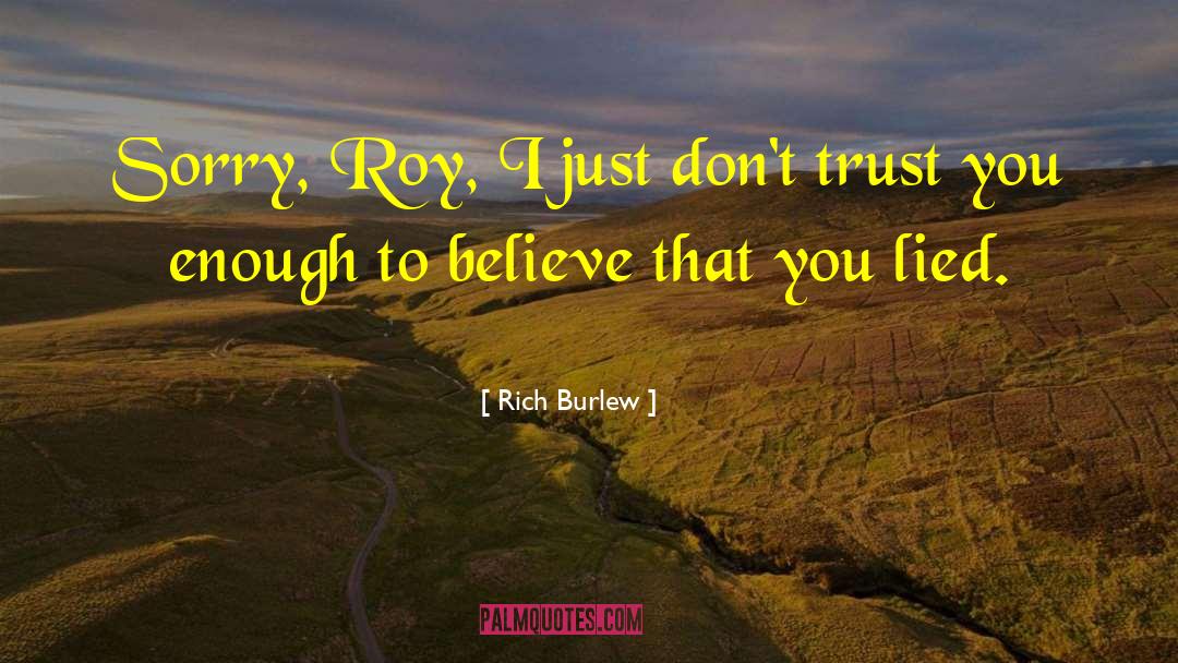 You Lied quotes by Rich Burlew