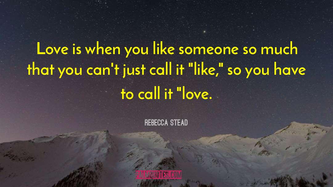 You Like Someone quotes by Rebecca Stead