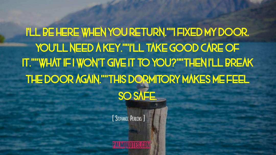 You Ll Be Safe Here quotes by Stephanie Perkins