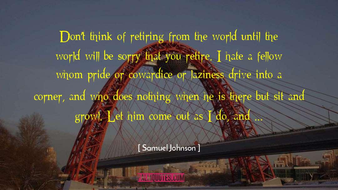 You Ll Be Sorry quotes by Samuel Johnson