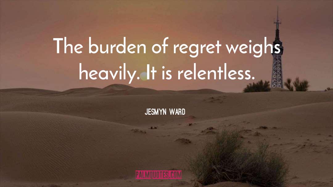 You Ll Regret It quotes by Jesmyn Ward